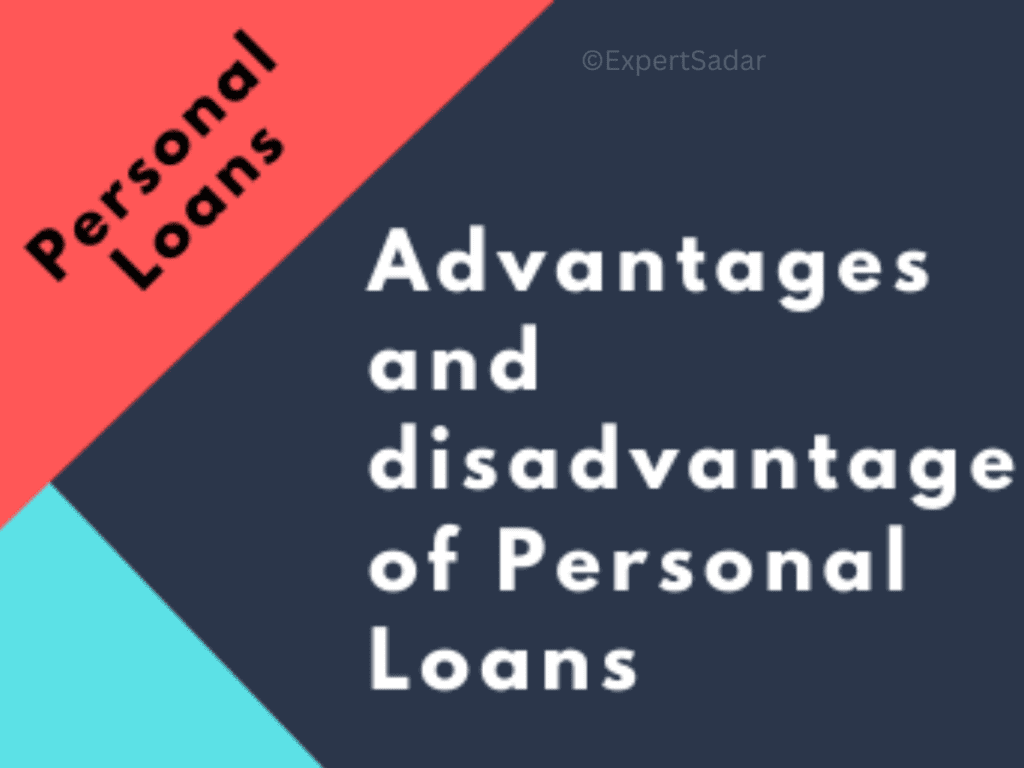 What are advantages and disadvantages of personal loan?
